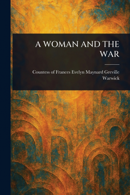 A WOMAN AND THE WAR