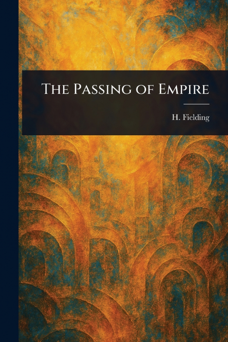 The Passing of Empire