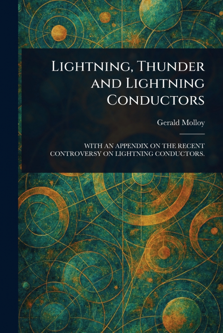 Lightning, Thunder and Lightning Conductors