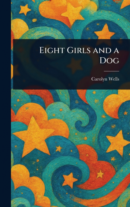 Eight Girls and a Dog