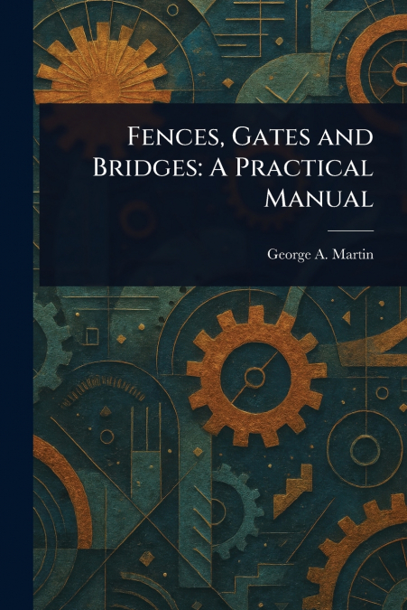 Fences, Gates and Bridges