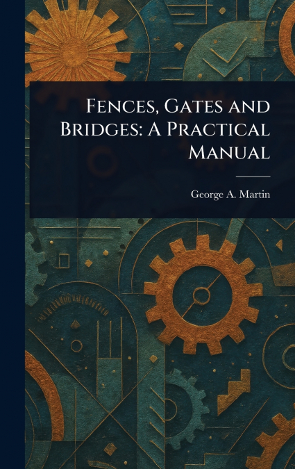 Fences, Gates and Bridges