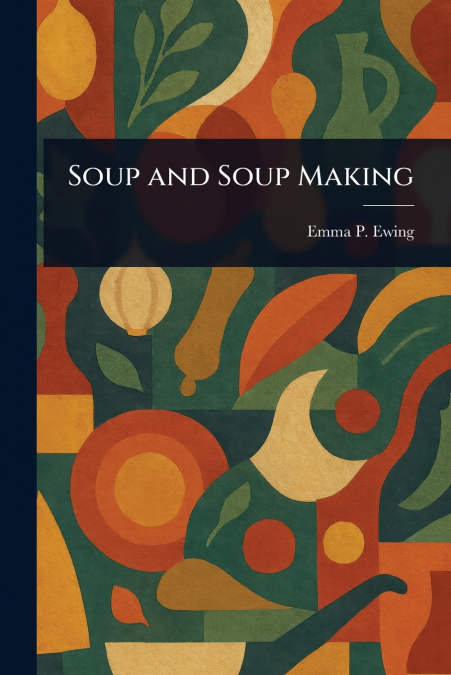 Soup and Soup Making