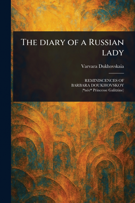 The Diary of a Russian Lady