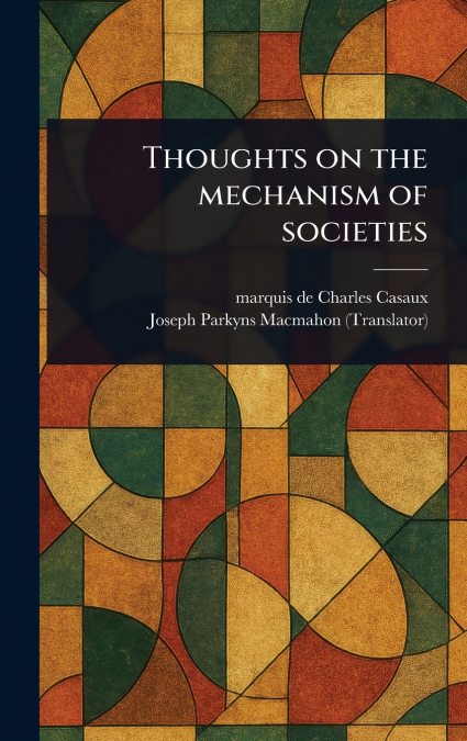 Thoughts on the Mechanism of Societies