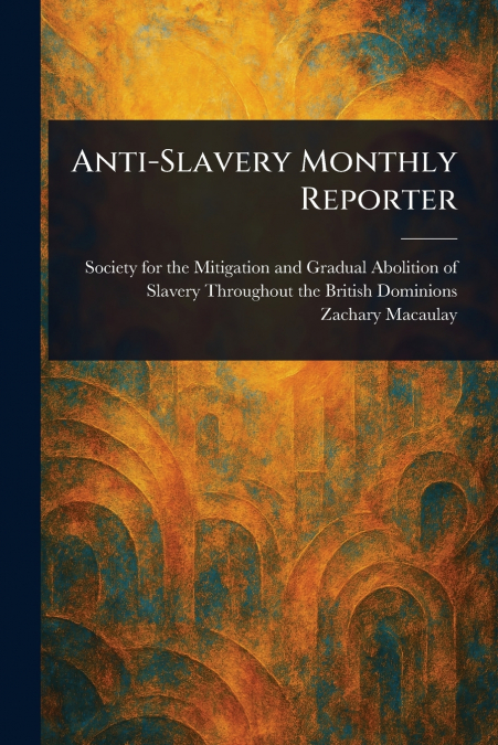 Anti-Slavery Monthly Reporter