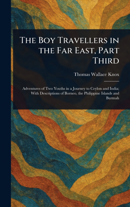 The Boy Travellers in the Far East, Part Third