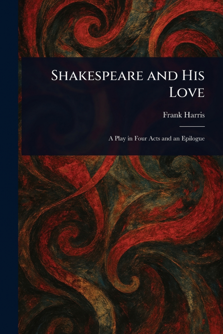 Shakespeare and His Love