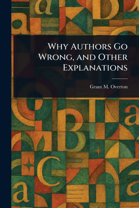 Why Authors Go Wrong, and Other Explanations