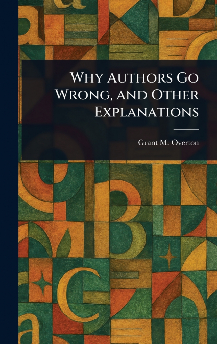 Why Authors Go Wrong, and Other Explanations