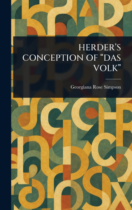 HERDER’S CONCEPTION OF 'DAS VOLK'