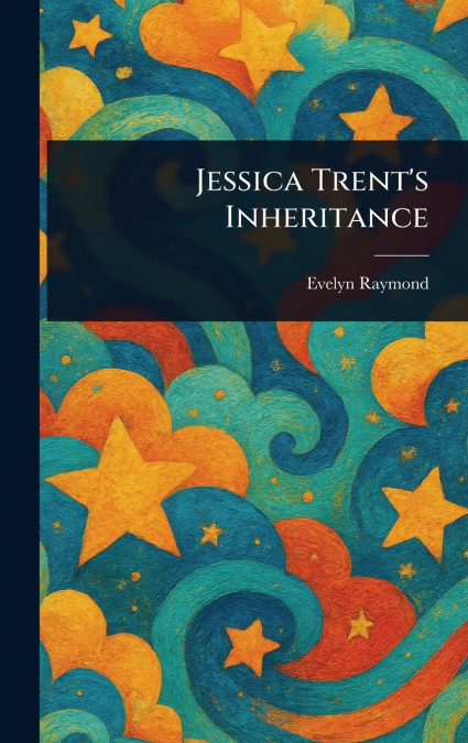 Jessica Trent’s Inheritance