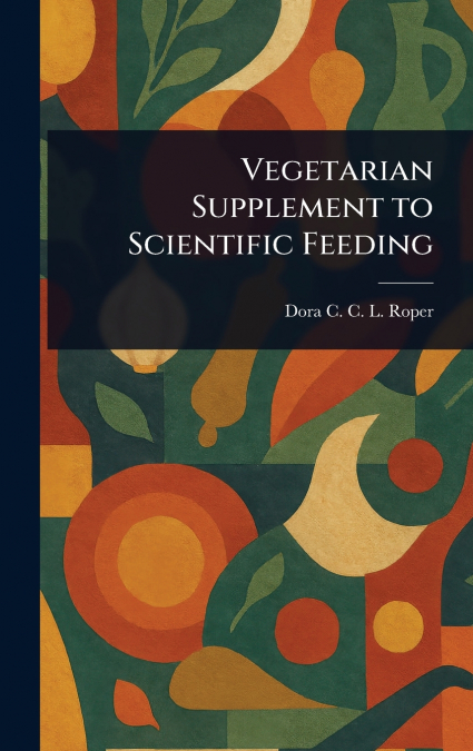 Vegetarian Supplement to Scientific Feeding