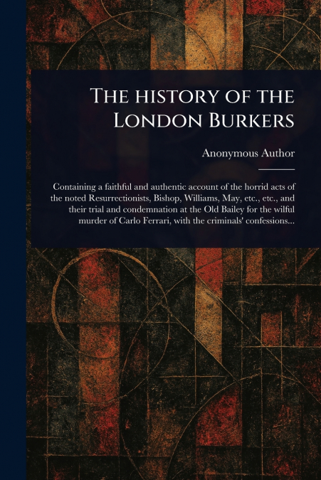 The History of the London Burkers