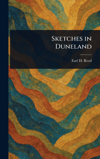 Sketches in Duneland