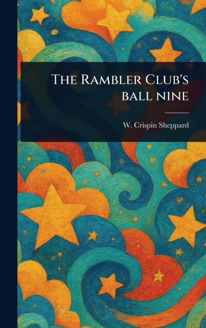 The Rambler Club’s Ball Nine