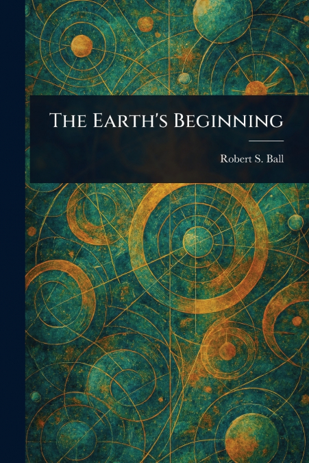 The Earth’s Beginning
