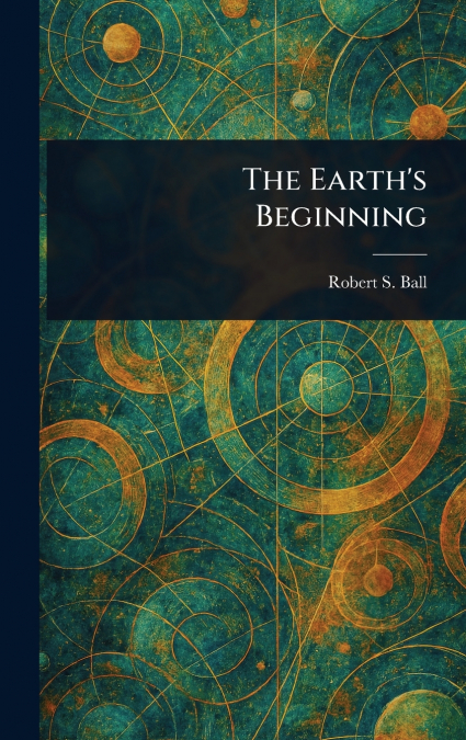The Earth’s Beginning