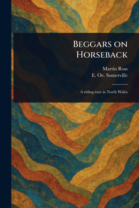 Beggars on Horseback