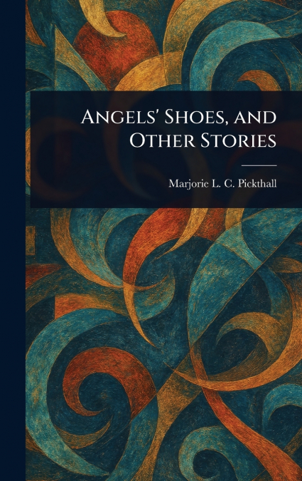 Angels’ Shoes, and Other Stories