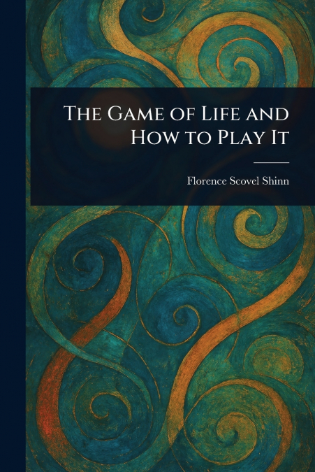 The Game of Life and How to Play It