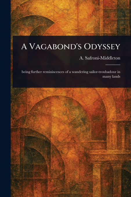 A Vagabond’s Odyssey