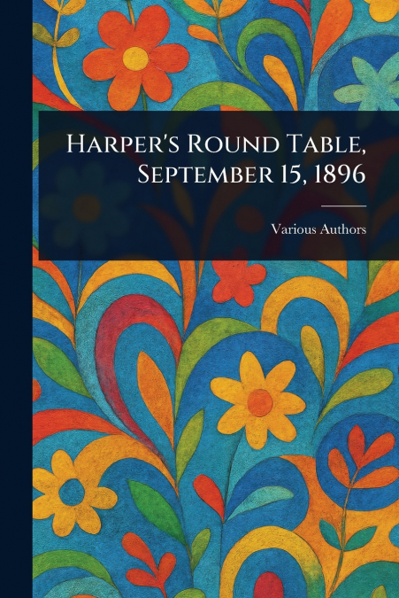 Harper’s Round Table, September 15, 1896