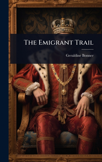 The Emigrant Trail