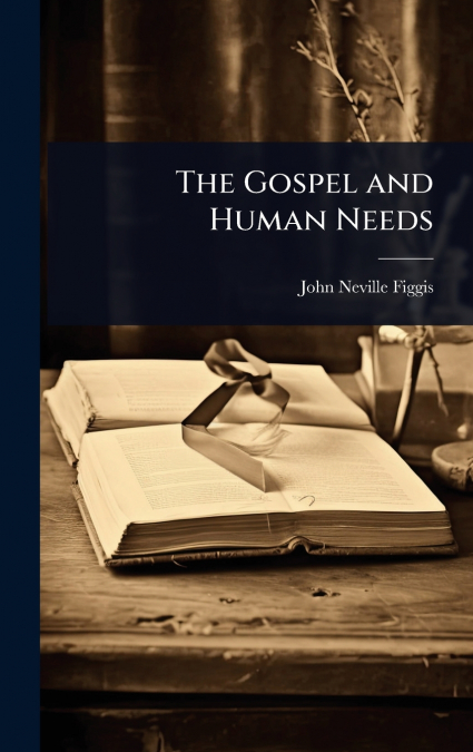The Gospel and Human Needs