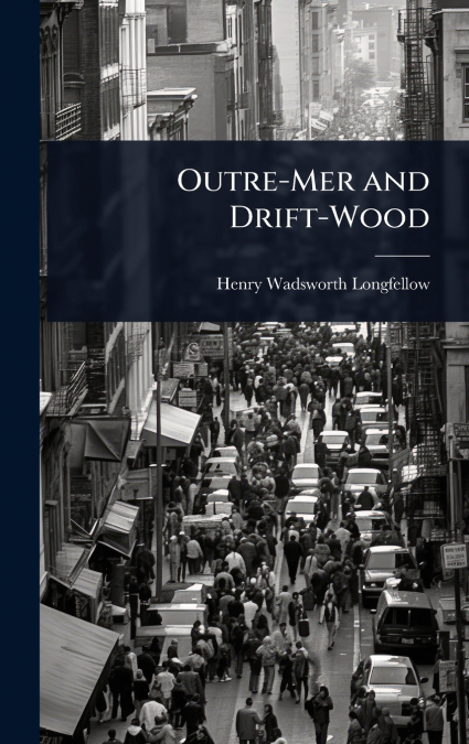 Outre-Mer and Drift-Wood