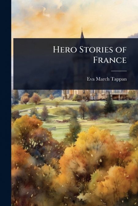 Hero Stories of France