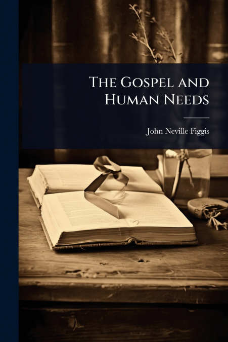 The Gospel and Human Needs