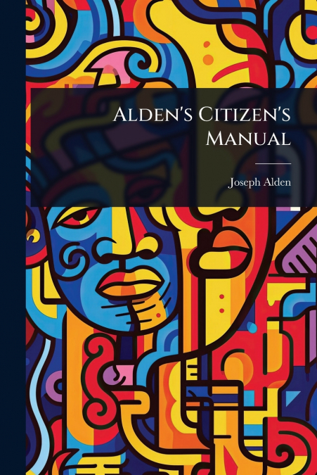 Alden’s Citizen’s Manual