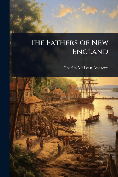 The Fathers of New England