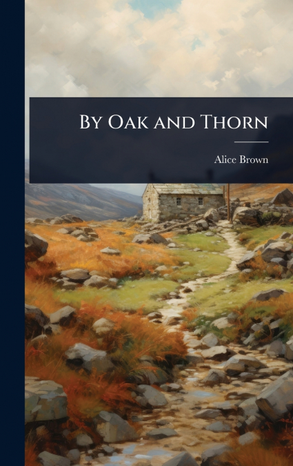 By Oak and Thorn