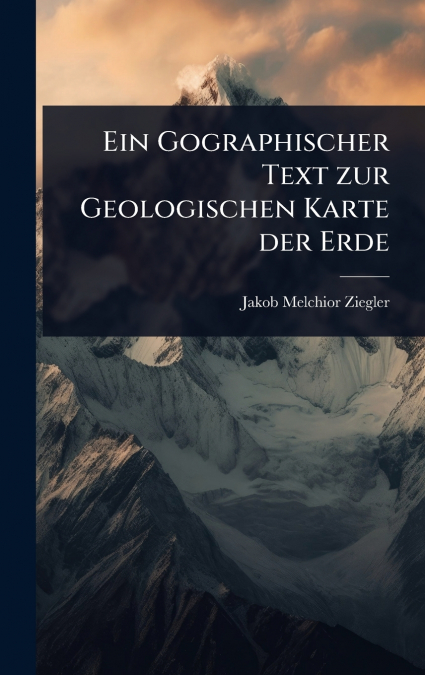 Ein Gographischer Text zur Geologischen Karte der Erde
