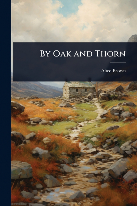 By Oak and Thorn
