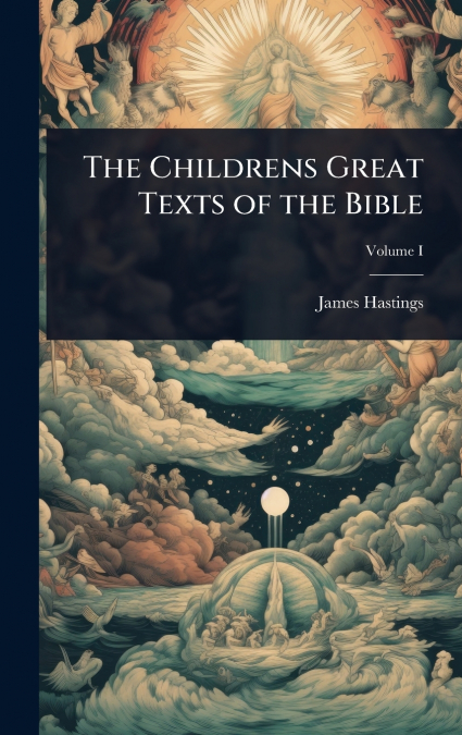 The Childrens Great Texts of the Bible