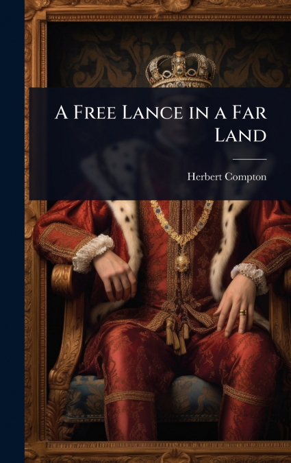 A Free Lance in a Far Land