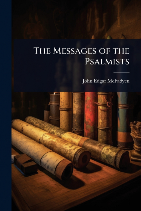 The Messages of the Psalmists