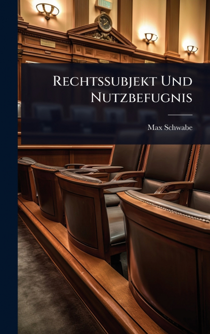 Rechtssubjekt Und Nutzbefugnis