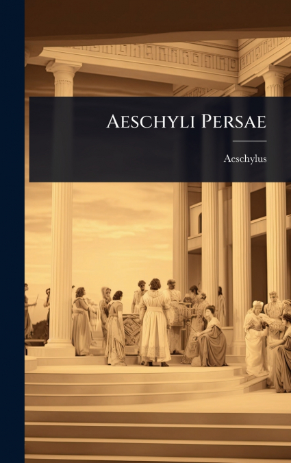 Aeschyli Persae