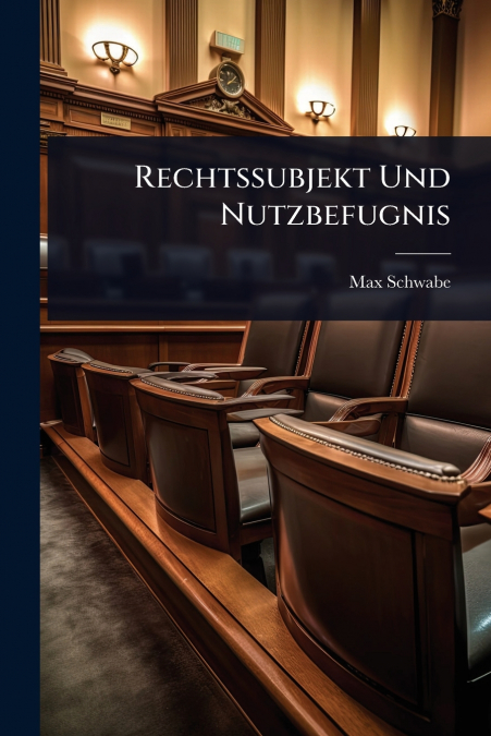 Rechtssubjekt Und Nutzbefugnis