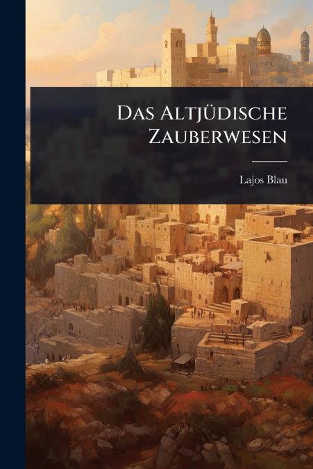 Das AltjÃ¼dische Zauberwesen