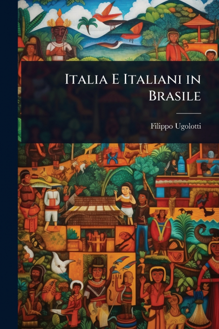 Italia E Italiani in Brasile