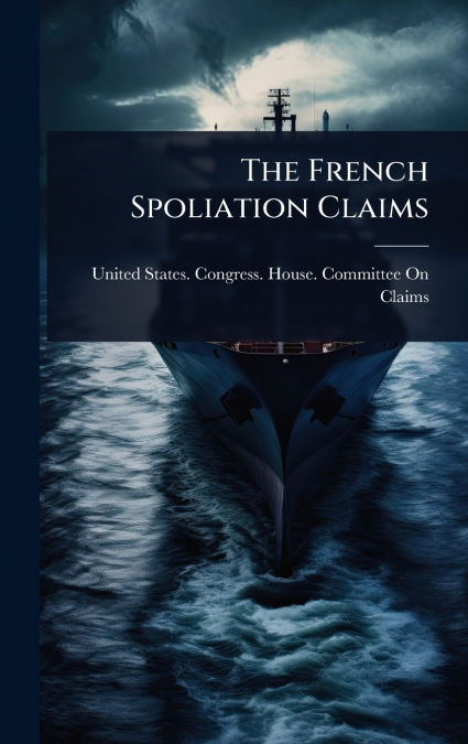 The French Spoliation Claims