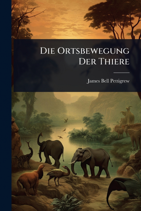 Die Ortsbewegung Der Thiere