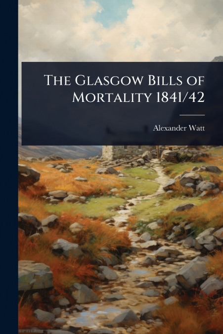 The Glasgow Bills of Mortality 1841/42