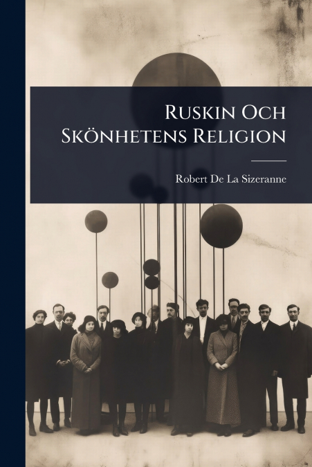 Ruskin Och SkÃ¶nhetens Religion