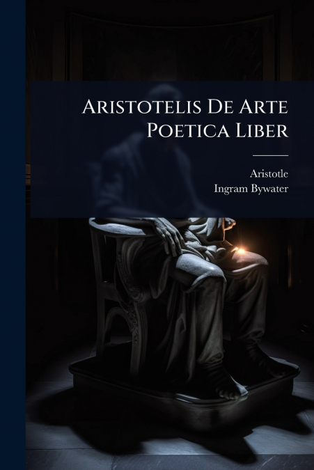 Aristotelis De Arte Poetica Liber